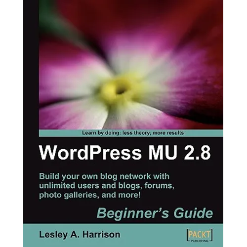 Wordpress Mu 2.8: Beginner's Guide