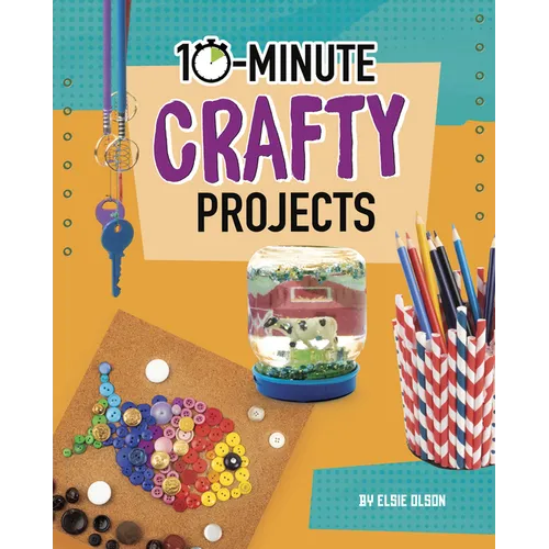 10-Minute Crafty Projects
