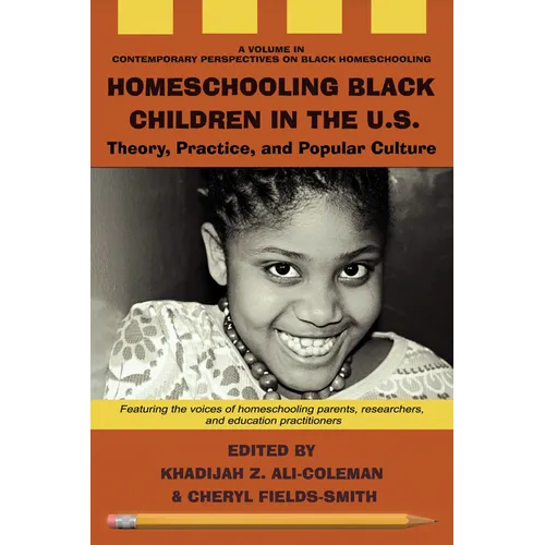 Homeschooling Black Children in the U.S.: Theory, Practice, and Popular Culture