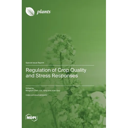 Regulation of Crop Quality and Stress Responses