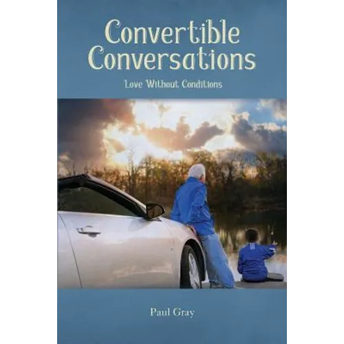 Convertible Conversations: Love Without Conditions