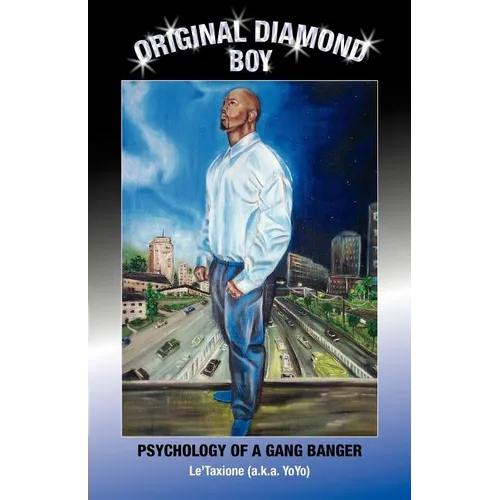 Original Diamond Boy: Psychology of a Gang Banger