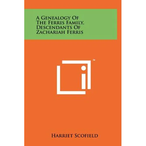 A Genealogy of the Ferris Family, Descendants of Zachariah Ferris