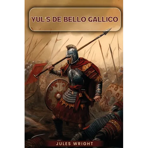 Yul's De Bello Gallico