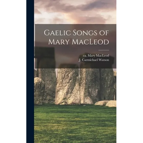 Gaelic Songs of Mary MacLeod