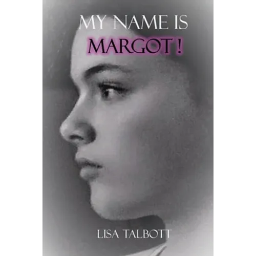 My Name is Margot!