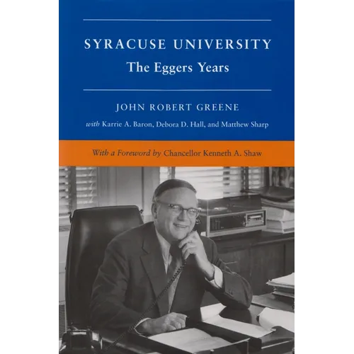 Syracuse University: Volume V: The Eggers Years