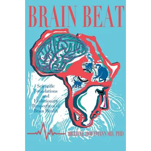 Brain Beat: Scientific Foundations and Evolutionary Perspectives of Brain Health