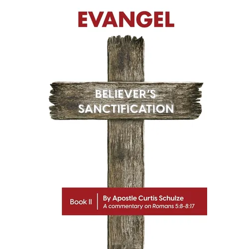 Evangel: Believer's Sanctification