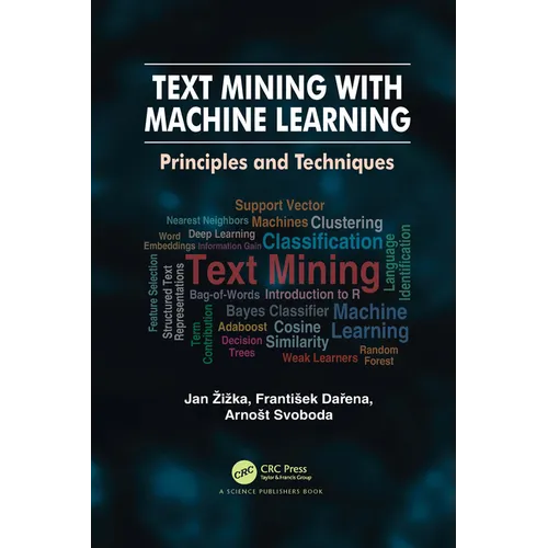 Text Mining with Machine Learning: Principles and Techniques