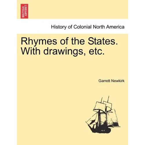 Rhymes of the States. with Drawings, Etc.
