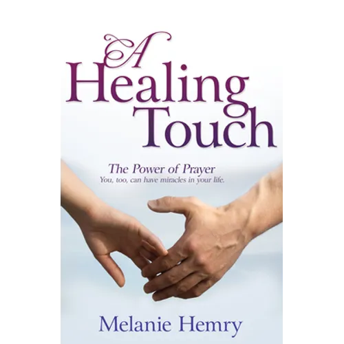 Healing Touch: The Power of Prayer