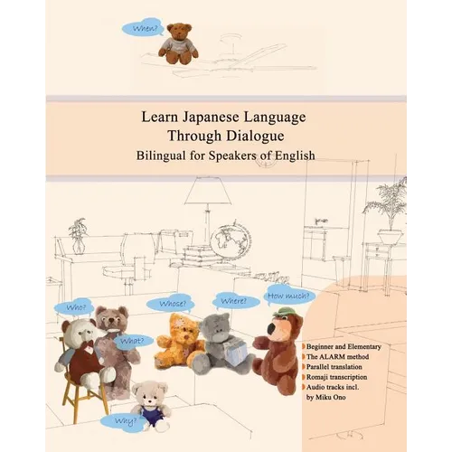 Learn Japanese Language Through Dialogue: Bilingual for Speakers of English Beginner and Elementary (A1 A2)