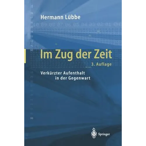 Im Zug Der Zeit: Verkürzter Aufenthalt in Der Gegenwart