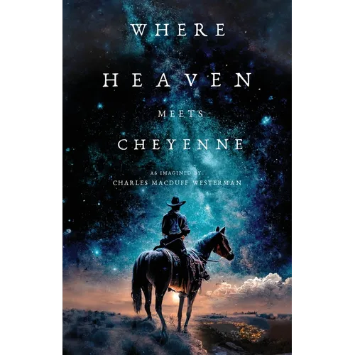 Where Heaven Meets Cheyenne