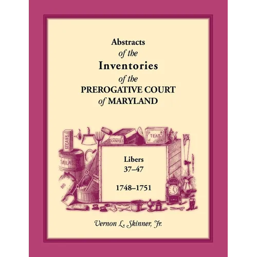Abstracts of the Inventories of the Prerogative Court of Maryland, 1748-1751