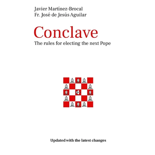 Conclave The rules for electing the next Pope: Updated with the latest changes