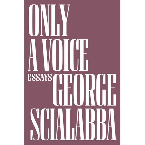 Only a Voice: Essays