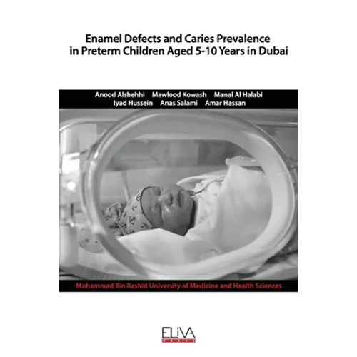 Enamel defects and caries prevalence in preterm children aged 5-10 years in Dubai