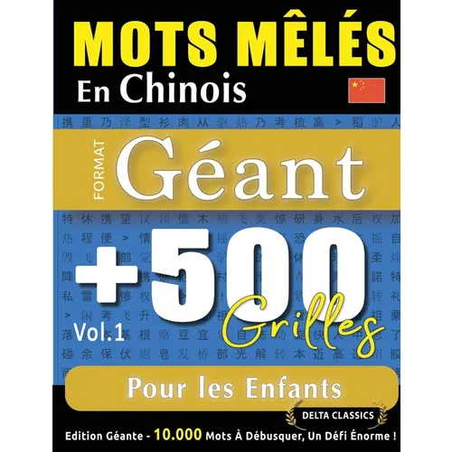 Mots Mêlés En Chinois Format Géant: 500 Grilles Pour Les Enfants - Vol.1 - Delta Classics - Édition Géante - 10.000 Mots À Débusquer, Le Défi Ultime !