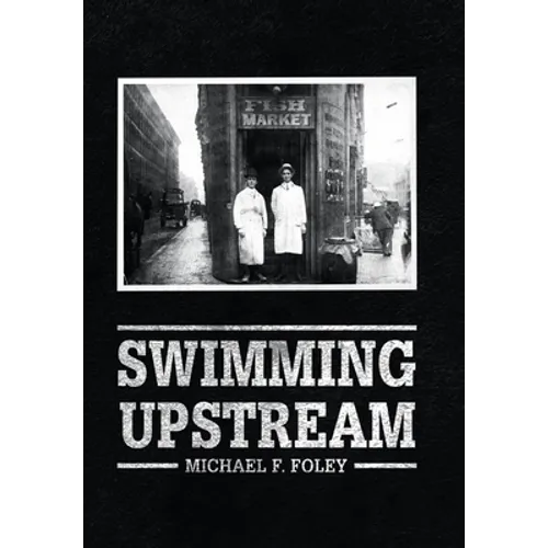 Swimming Upstream: Four Generations of Fishmongering