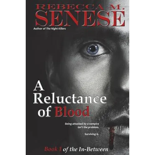 A Reluctance of Blood: Book 1 of the In-Between