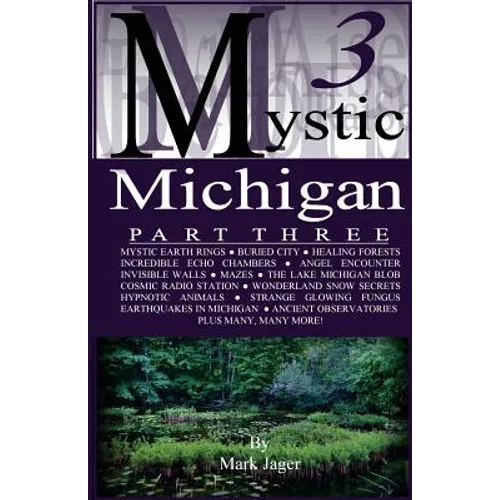 Mystic Michigan Part 3