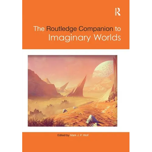 The Routledge Companion to Imaginary Worlds