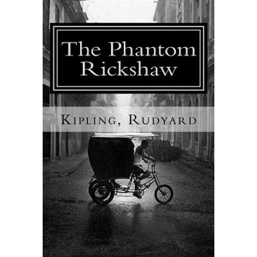 The Phantom Rickshaw: and Other Ghost Stories