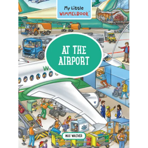 My Little Wimmelbook(r) - At the Airport: A Look-And-Find Book (Kids Tell the Story)