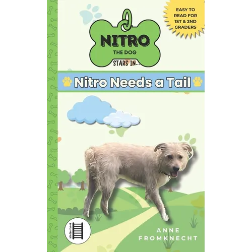 Nitro Needs a Tail: Chapter Books for Young Readers (Ages 6-8)