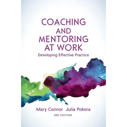 Coaching and Mentoring at Work, 3rd Edition: Developing Effective Practice
