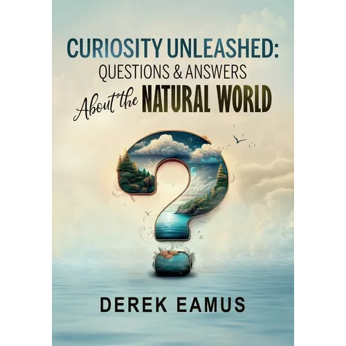 Curiosity Unleashed: Questions and Answers about the Natural World