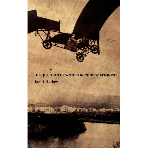 The Question of Women in Chinese Feminism