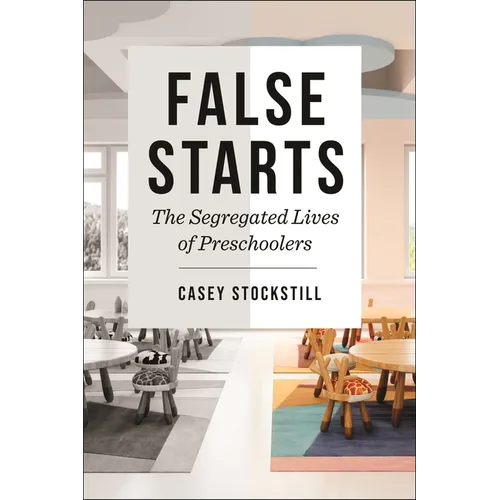 False Starts: The Segregated Lives of Preschoolers