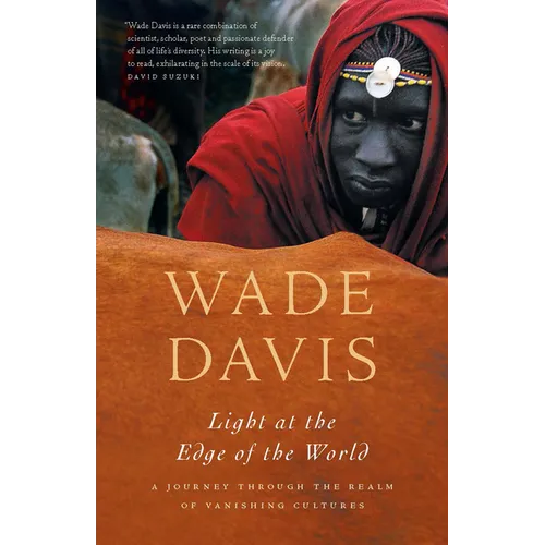 Light at the Edge of the World: A Journey Through the Realm of Vanishing Cultures