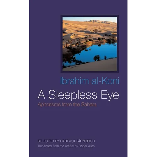 A Sleepless Eye: Aphorisms from the Sahara