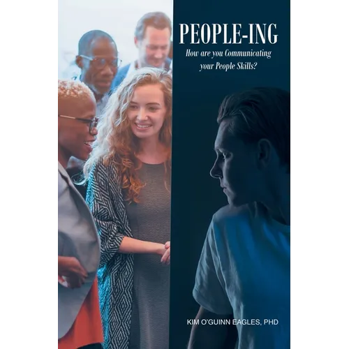 People-ing: How are you Communicating your People Skills?