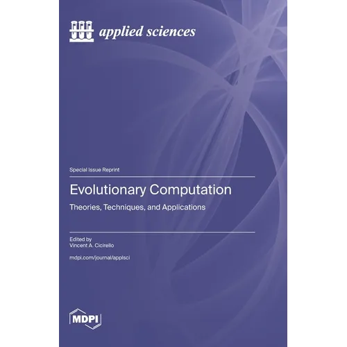 Evolutionary Computation: Theories, Techniques, and Applications - Hardcover