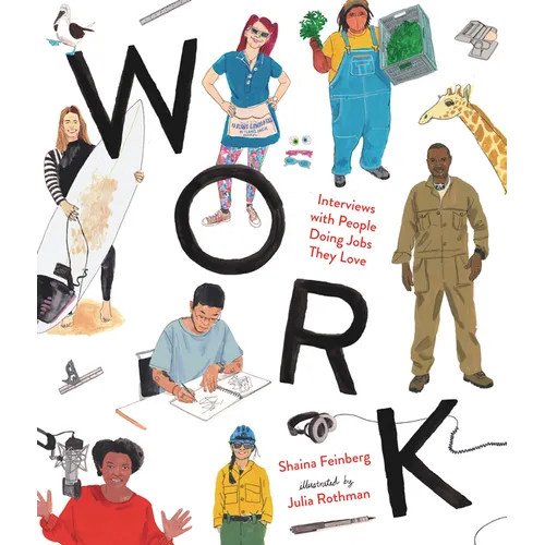 Work: Interviews with People Doing Jobs They Love