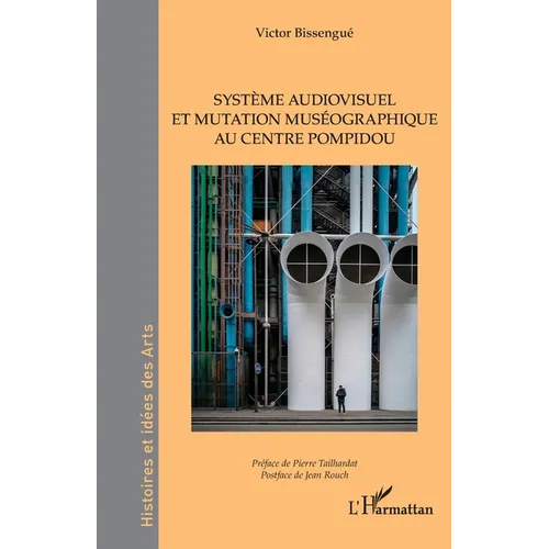 Système audiovisuel et mutation muséographique au centre Pompidou