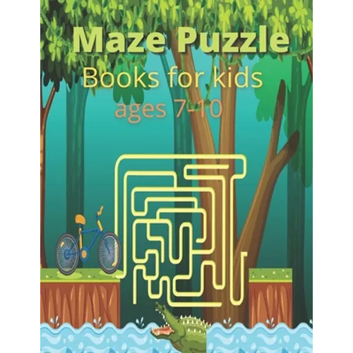Maze Puzzle Books for kids ages 7-10: Maze Activity Book for kids