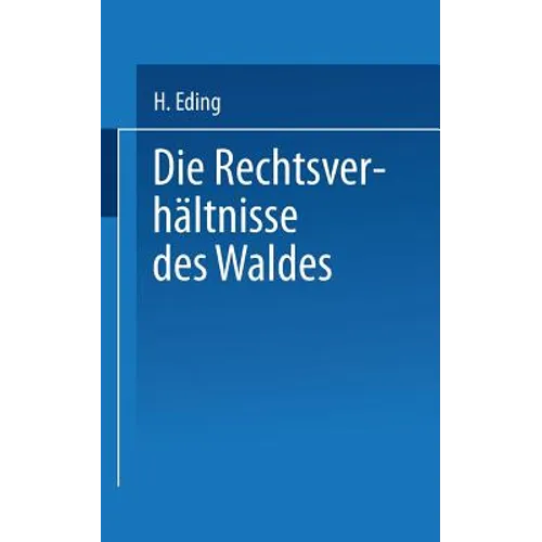 Die Rechtsverhältnisse Des Waldes