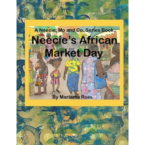 Neecie's African Market Day: A Heartstone Mindfulness Book - Paperback