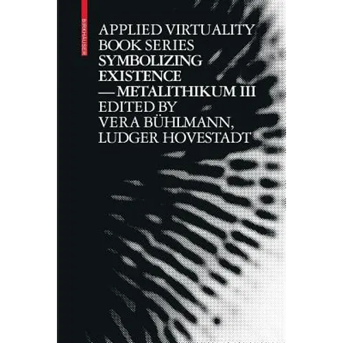 Symbolizing Existence: Metalithikum III
