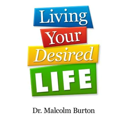 Living Your Desired Life