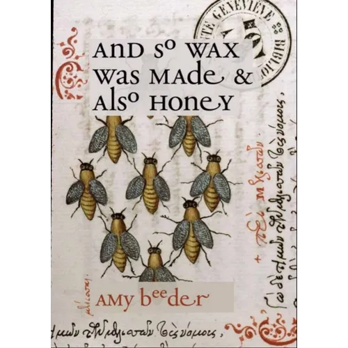 And So Wax Was Made & Also Honey