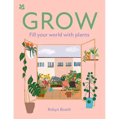 Grow: Fill Your World with Plants