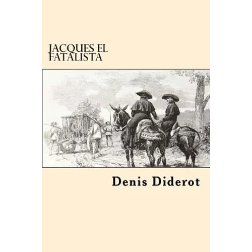 Jacques El Fatalista (Spanish Edition)