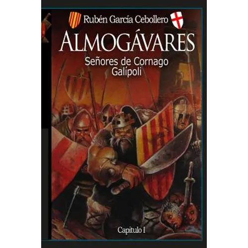 Almogávares 1: Señores de Cornago. Galípoli